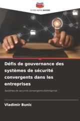 Défis de gouvernance des systèmes de sécurité convergents dans les entreprises: Systèmes de sécurité convergents d'entreprise (French Edition) cover image
