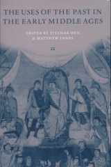 The Uses of the Past in the Early Middle Ages cover image