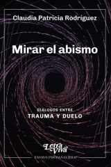 Mirar el abismo Diálogos entre trauma y duelo cover image