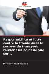 Responsabilité et lutte contre la fraude dans le secteur du transport routier: un point de vue sur... (French Edition) cover image