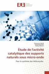 Étude de l'activité catalytique des supports naturels sous micro-onde (French Edition) cover image