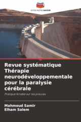 Revue systématique Thérapie neurodéveloppementale pour la paralysie cérébrale: Pratique fondée sur les preuves (French Edition) cover image