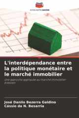 L'interdépendance entre la politique monétaire et le marché immobilier: Une approche appliquée au marché immobilier brésilien (French Edition) cover image