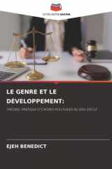 LE GENRE ET LE DÉVELOPPEMENT:: THÉORIE, PRATIQUE ET CADRES POLITIQUES AU XXIe SIÈCLE (French Edition) cover image