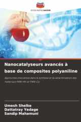 Nanocatalyseurs avancés à base de composites polyaniline: Approches innovantes dans la synthèse et la caractérisation des matériaux PANI-Mn et PANI-Co (French Edition) cover image