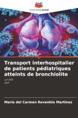 Transport interhospitalier de patients pédiatriques atteints de bronchiolite: un défidéfi (French Edition) cover image