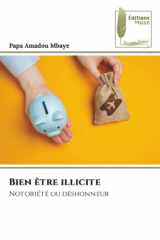 Bien être illicite: Notoriété ou déshonneur (French Edition) cover image