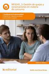 Gestión de quejas y reclamaciones en materia de consumo. COMT0110 - Atención al cliente consumidor o usuario cover image