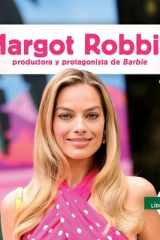 Margot Robbie: productora y protagonista de Barbie (Margot Robbie: Bold Barbie Actress & Producer) - productora y protagonista de Barbie cover image