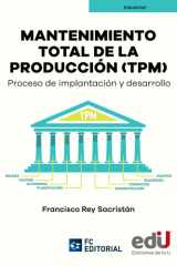 Mantenimiento total de la producción (TPM) Proceso de implantación y desarrollo cover image
