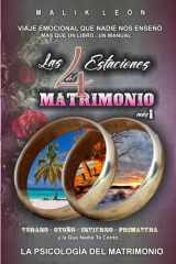 Las 4 Estaciones del Matrimonio +1: La Psicología, del Matrimonio (Spanish Edition) cover image