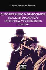Autoritarismo y democracia Relaciones diplomáticas entre España y Estados Unidos (1936-1964) cover image