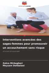 Interventions avancées des sages-femmes pour promouvoir un accouchement sans risque: et le bien-être postnatal (French Edition) cover image