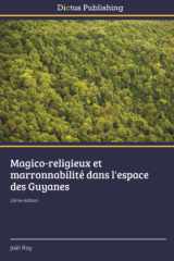 Magico-religieux et marronnabilité dans l'espace des Guyanes: 2ème édition (French Edition) cover image