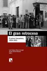 El gran retroceso El primer franquismo, 1939-1953 cover image