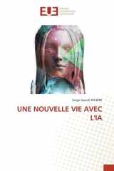 Une Nouvelle Vie Avec l'Ia (French Edition) cover image