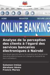 Analyse de la perception des clients à l'égard des services bancaires électroniques à Nairobi (French Edition) cover image