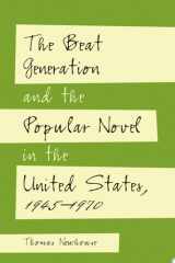 The Beat Generation and the Popular Novel in the United States, 1945-1970 cover image