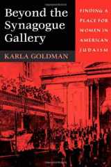 Beyond the Synagogue Gallery: Finding a Place for Women in American Judaism (Religion/Gender Studies) cover image