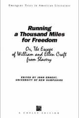 Running a Thousand Miles for Freedom, or, The Escape of William and Ellen Craft from Slavery cover image