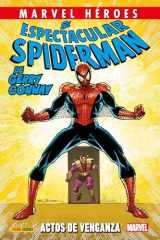 Marvel héroes 128 el espectacular spiderman de gerry conway 2 de 3. actos de venganza cover image