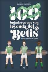 100 jugadores que son leyenda del Betis (Spanish Edition) cover image