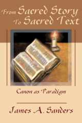 From Sacred Story to Sacred Text Canon as Paradigm cover image