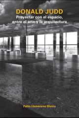 Donald Judd. Proyectar con el espacio, entre el arte y la arquitectura cover image