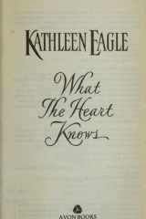 What the Heart Knows cover image