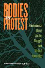 Bodies in Protest Environmental Illness and the Struggle Over Medical Knowledge cover image