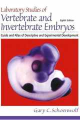 Laboratory Studies of Vertebrate and Invertebrate Embryos: Guide & Atlas of Descriptive & Experimental Development (8th Edition) cover image