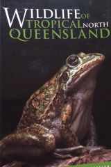 Wildlife of Tropical North Queensland Cooktown to Mackay cover image