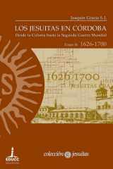 Los jesuitas en Córdoba. Tomo II: 1626-1700 Desde la Colonia hasta la Segunda Guerra Mundial cover image