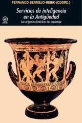 Servicios de inteligencia en la Antigüedad Los orígenes históricos del espionaje cover image