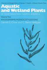 Aquatic and Wetland Plants of Northeastern North America: Angiosperms: Monocotyledons (Volume II) cover image