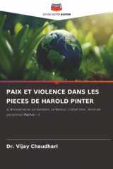 PAIX ET VIOLENCE DANS LES PIECES DE HAROLD PINTER: (L'Anniversaire, Le Gardien, Le Retour, C'était hier, Terre de personne) Partie - I (French Edition) cover image