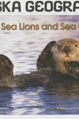 Seals, Sea Lions and Sea Otters (Alaska Geographic) cover image
