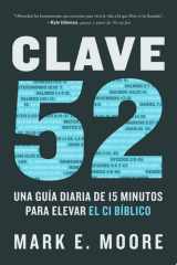 Clave 52: Una guía diaria de 15 minutos para elevar el CI bíblico / CORE 52: A F ifteen-Minute Daily Guide to Build Your cover image