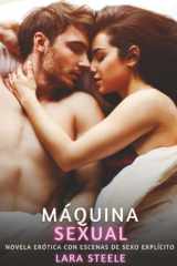 Máquina Sexual: Novela Erótica con Escenas de Sexo Explícito - para Adultos cover image