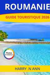 ROUMANIE GUIDE TOURISTIQUE 2026 (French Edition) cover image