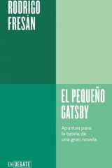 El Pequeño Gatsby: Apuntes para la Teoría de una Gran Novela / the Little Gatsby cover image