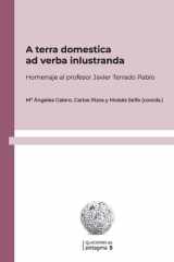 A terra domestica ad verba inlustranda: Homenaje al profesor Javier Terrado Pablo cover image