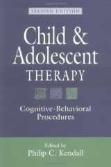 Child and Adolescent Therapy: Cognitive-Behavioral Procedures, Second Edition cover image
