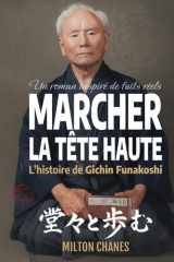 Marcher la tête haute: L’histoire de Gichin Funakoshi (French Edition) cover image