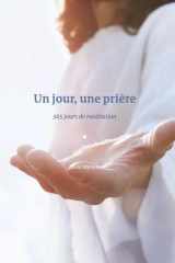 Un jour, une prière: 365 jours de méditation (French Edition) cover image