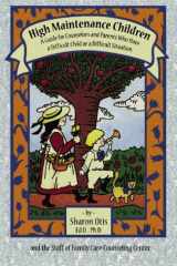 High Maintance Children A Guide for Counselors and Parents Who Have a Difficult Child Or a Difficult Situation cover image