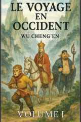 Le Voyage en Occident - Volume 1: Le moine et le roi singe cover image