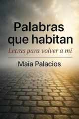 Palabras que habitan: Letras para volver a mí (Spanish Edition) cover image