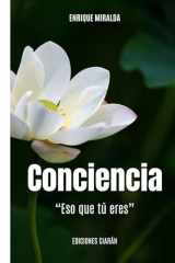 Conciencia: “Eso que tú eres” (Despertar de conciencia) (Spanish Edition) cover image