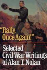 'Rally, Once Again!' Selected Civil War Writings cover image
